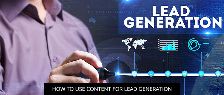 How To Use Content For Lead Generation
