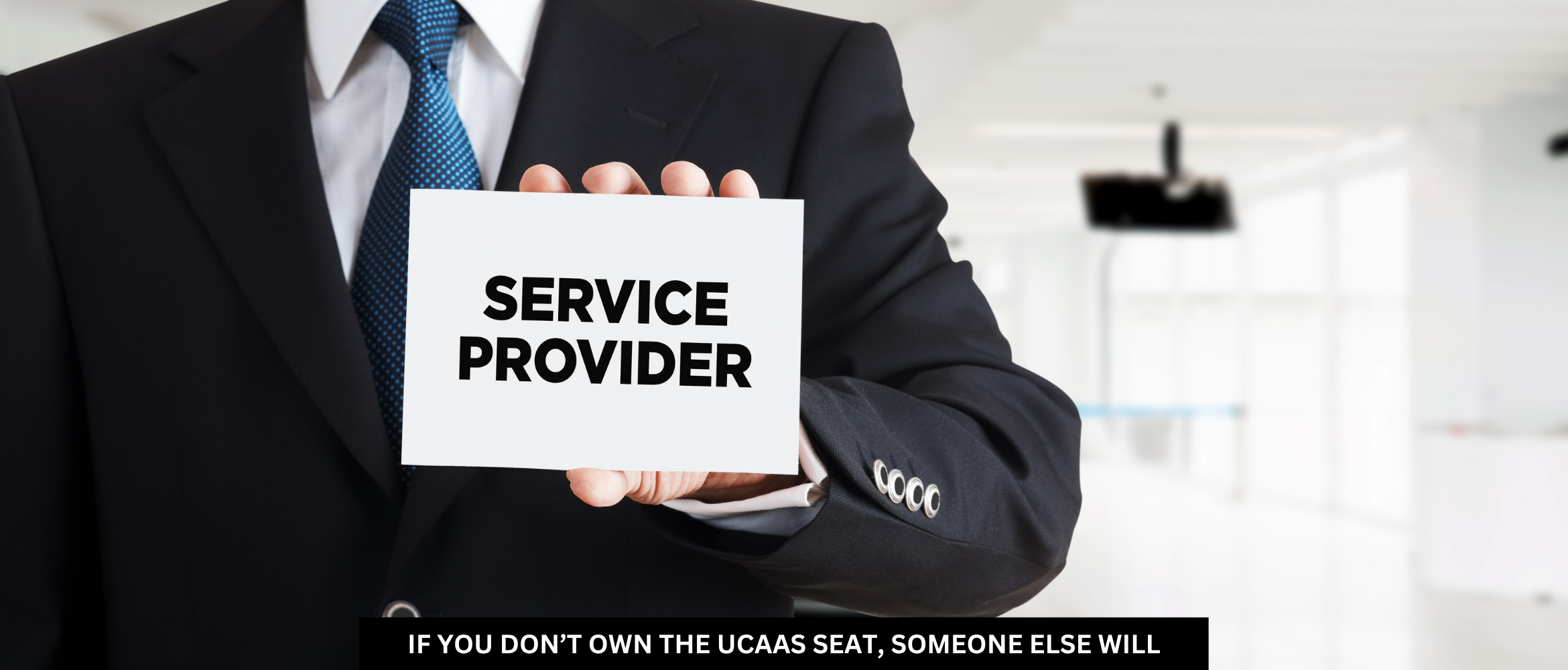 If You Don’t Own the UCaaS Seat, Someone Else Will